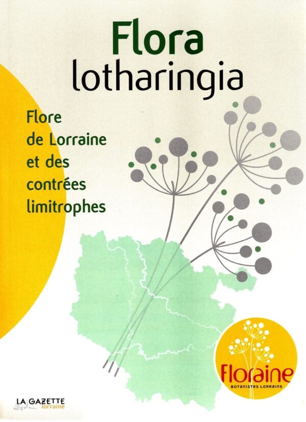 Lotharingia : fleurs de Lorraine et des contrées limitrophes
